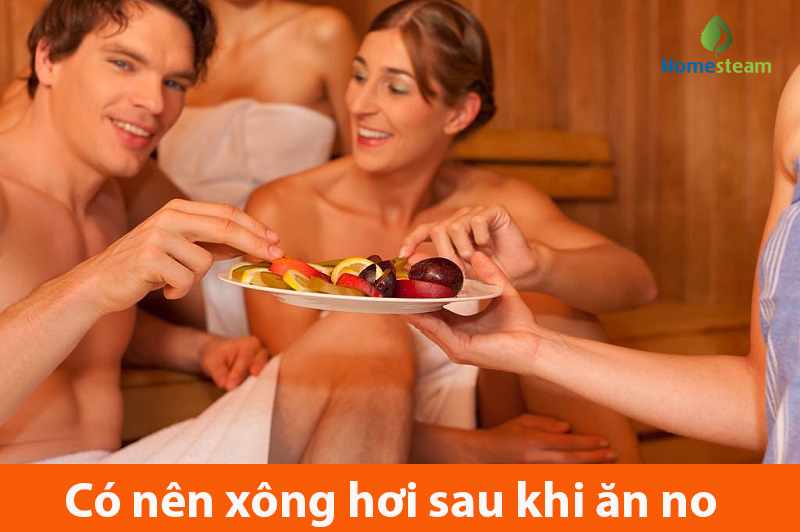 Xông hơi sai khi ăn